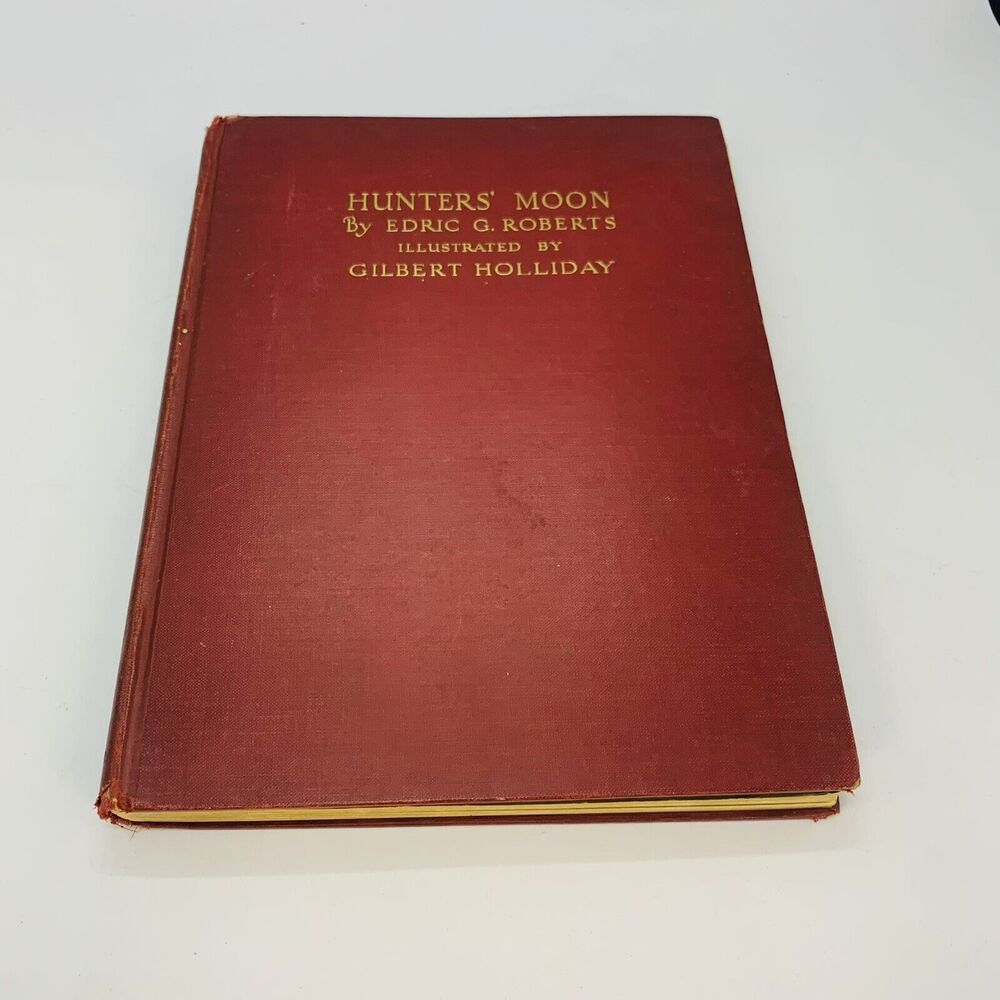 Hunters' Moon & Other Hunting Verses Edric Roberts 1st American Edition 1930